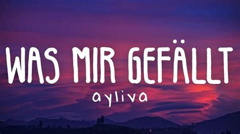 was mir gefällt songtext|Ayliva